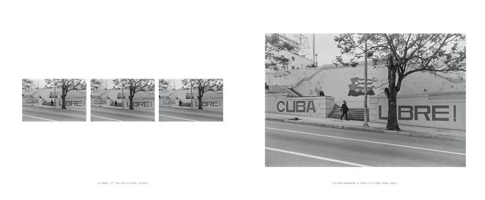Reynier Leyva Novo - Blank Check - About how to empty the mind (La Rampa, 23rd Ave and M street, Havana. To walk backwards in front of a Cuba Libre! sign), 2020-2023, 35 mm photograph, archival print on Hahnemuhle photo rag Baryta paper, 18 x 22 inches unframed, edition of 3