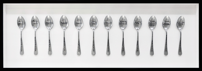Reynier Leyva Novo - S.O.U.P. (Survial Objects Under Pressure) (Set of 12 - Communist Countries), 2023, engraved stainless steel spoons, 7.25" x 1.25" each spoon, 12.75" x 36.25" framed, contact gallery for list of text on each spoon